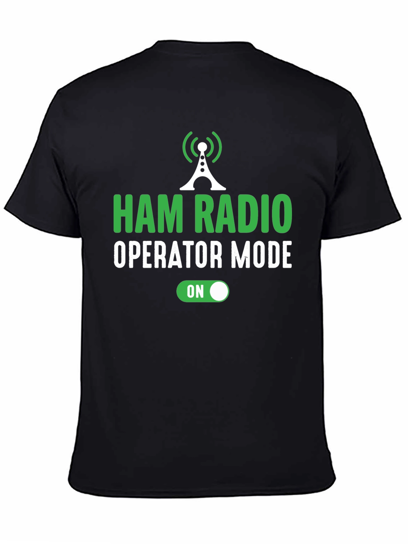 Ham Radio Operator Mode On T-Shirt