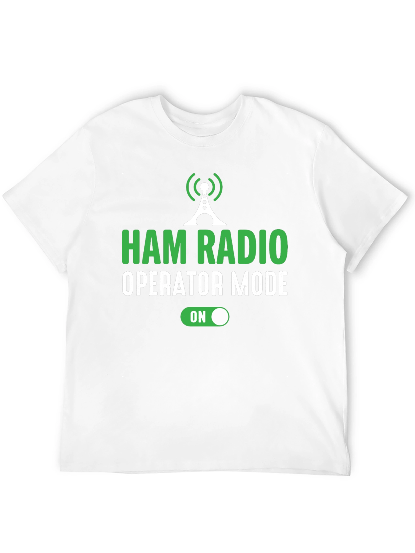 Ham Radio Operator Mode On T-Shirt