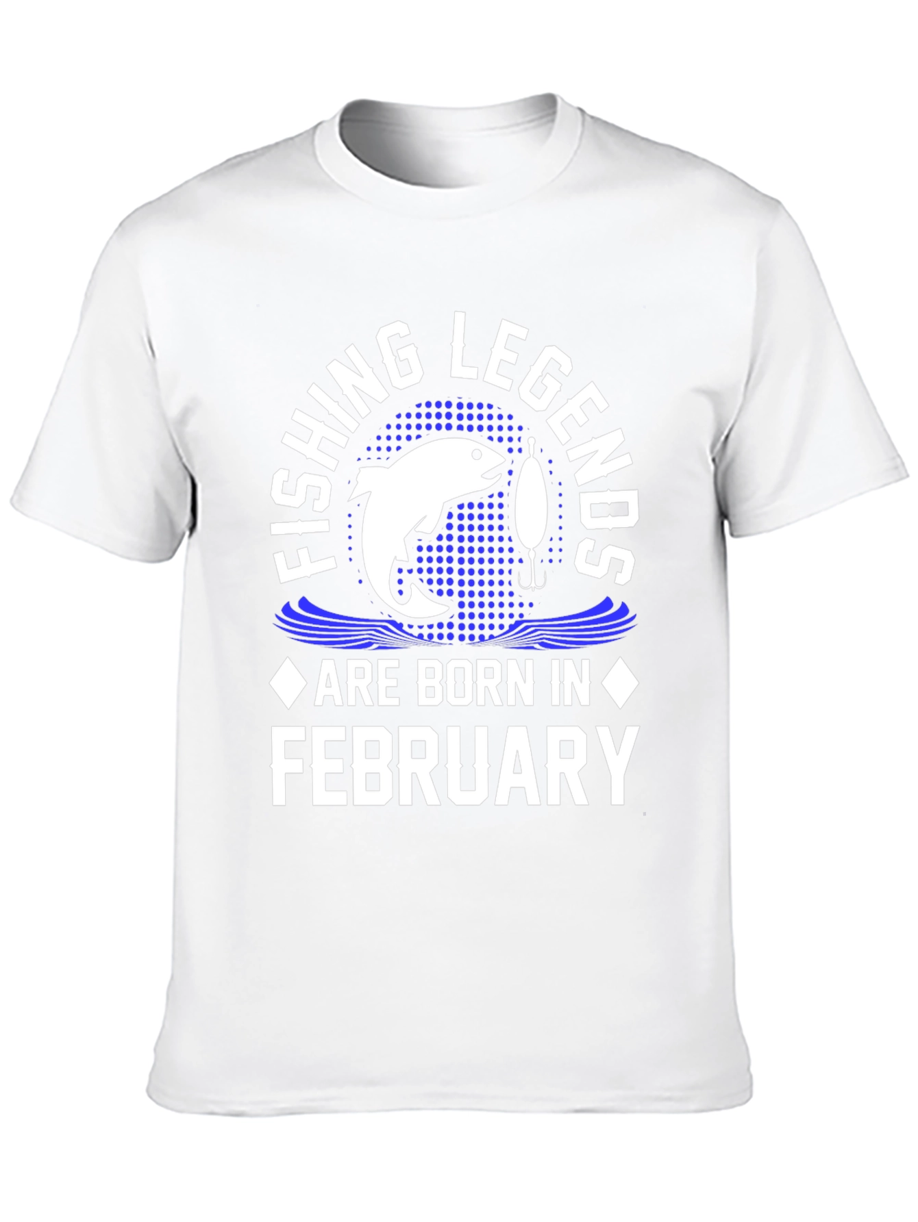 Fishing Legends Are Born In February T-Shirt