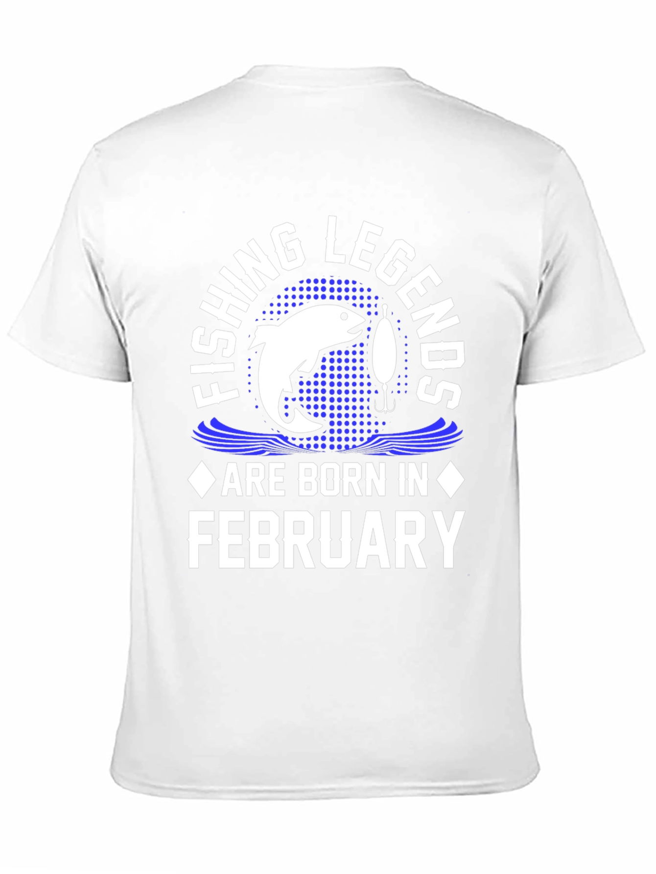 Fishing Legends Are Born In February T-Shirt