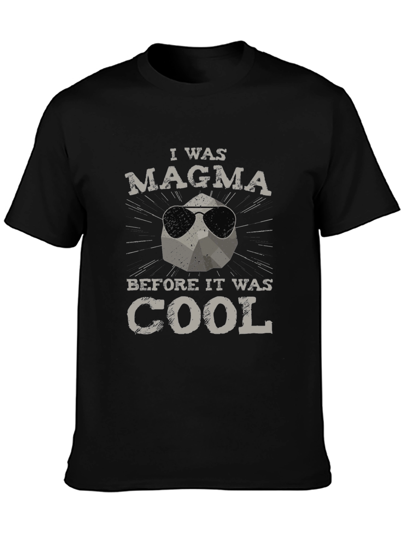 I was Magma Before it was Cool T-Shirt