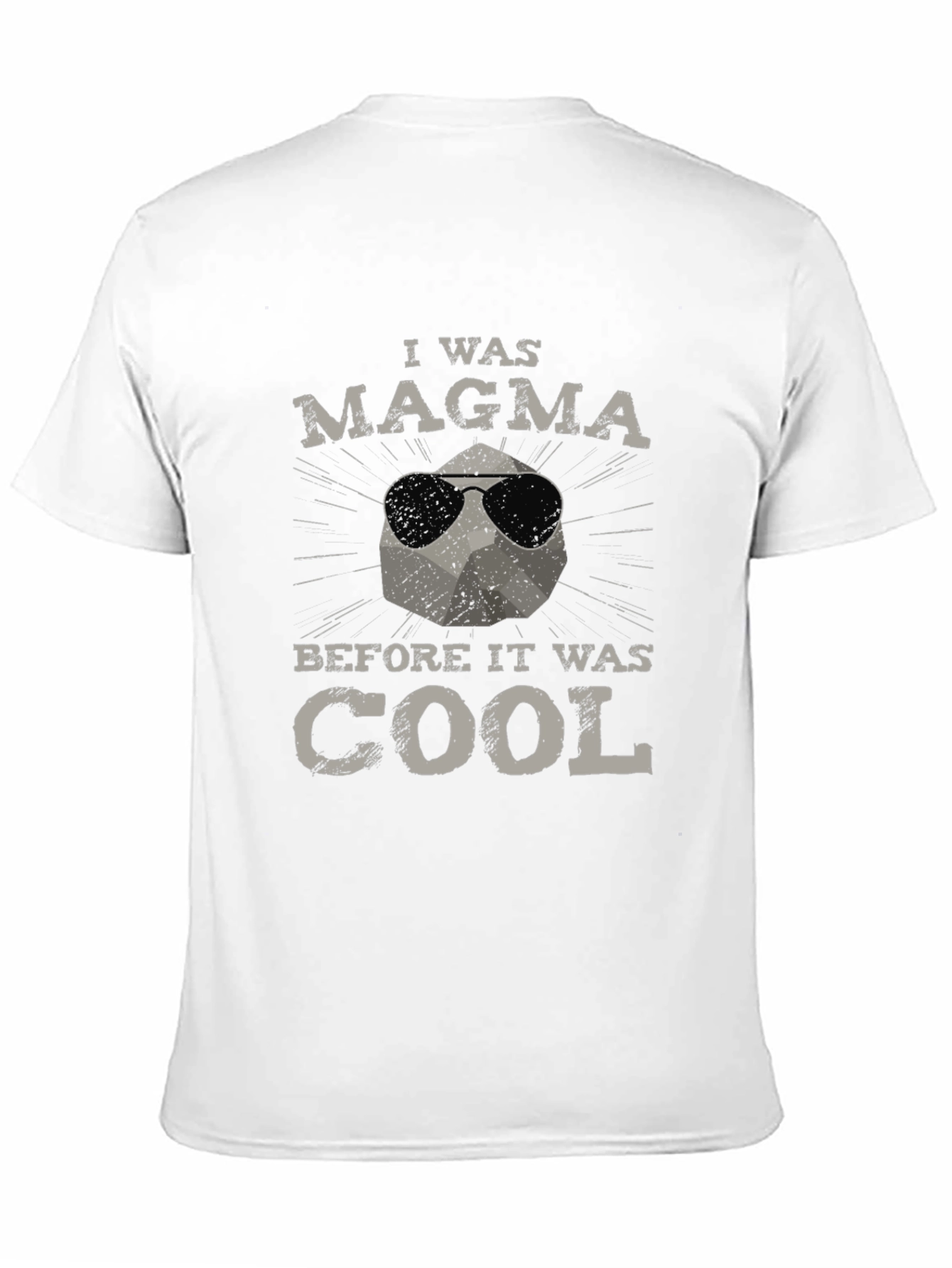 I was Magma Before it was Cool T-Shirt