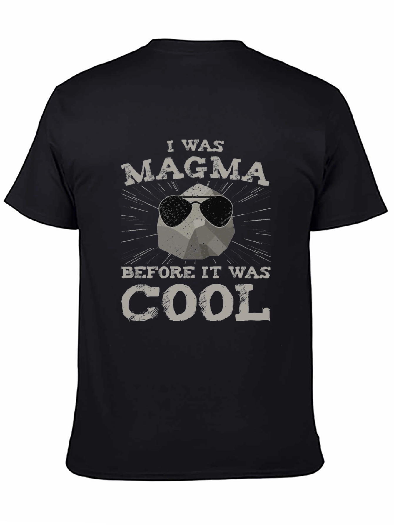 I was Magma Before it was Cool T-Shirt