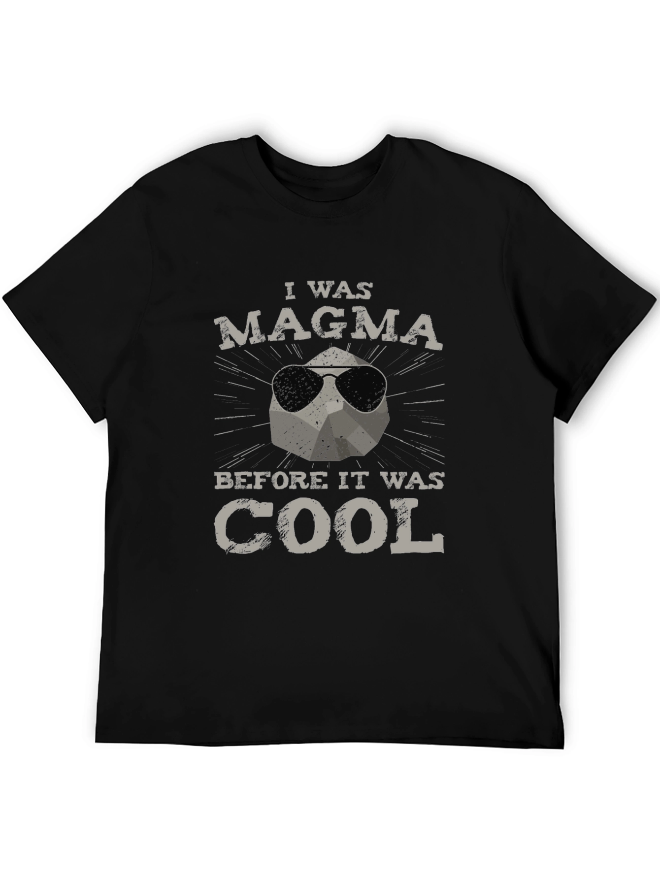 I was Magma Before it was Cool T-Shirt