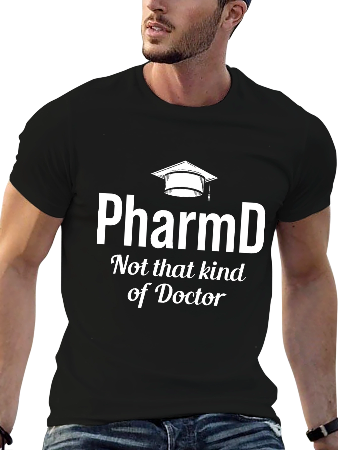PharmD Not That Kind Of Doctor T-Shirt