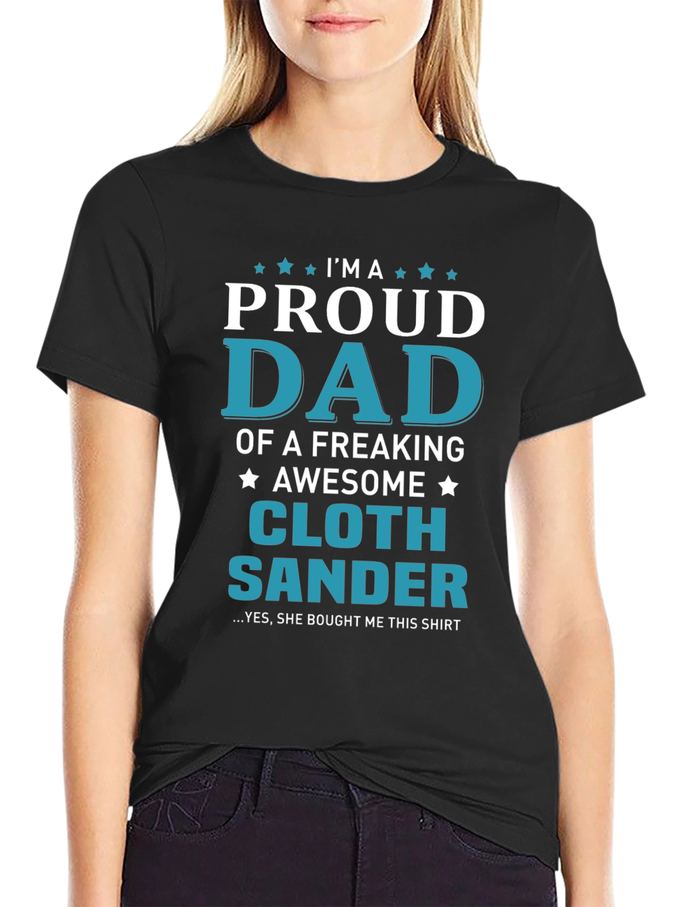 Proud Dad of a Cloth Sander T-Shirt