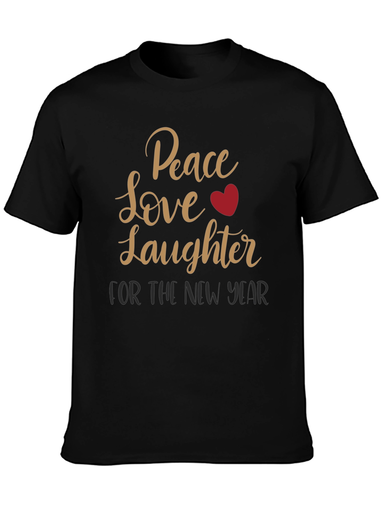 Peace Love Laughter New Year Graphic Tee