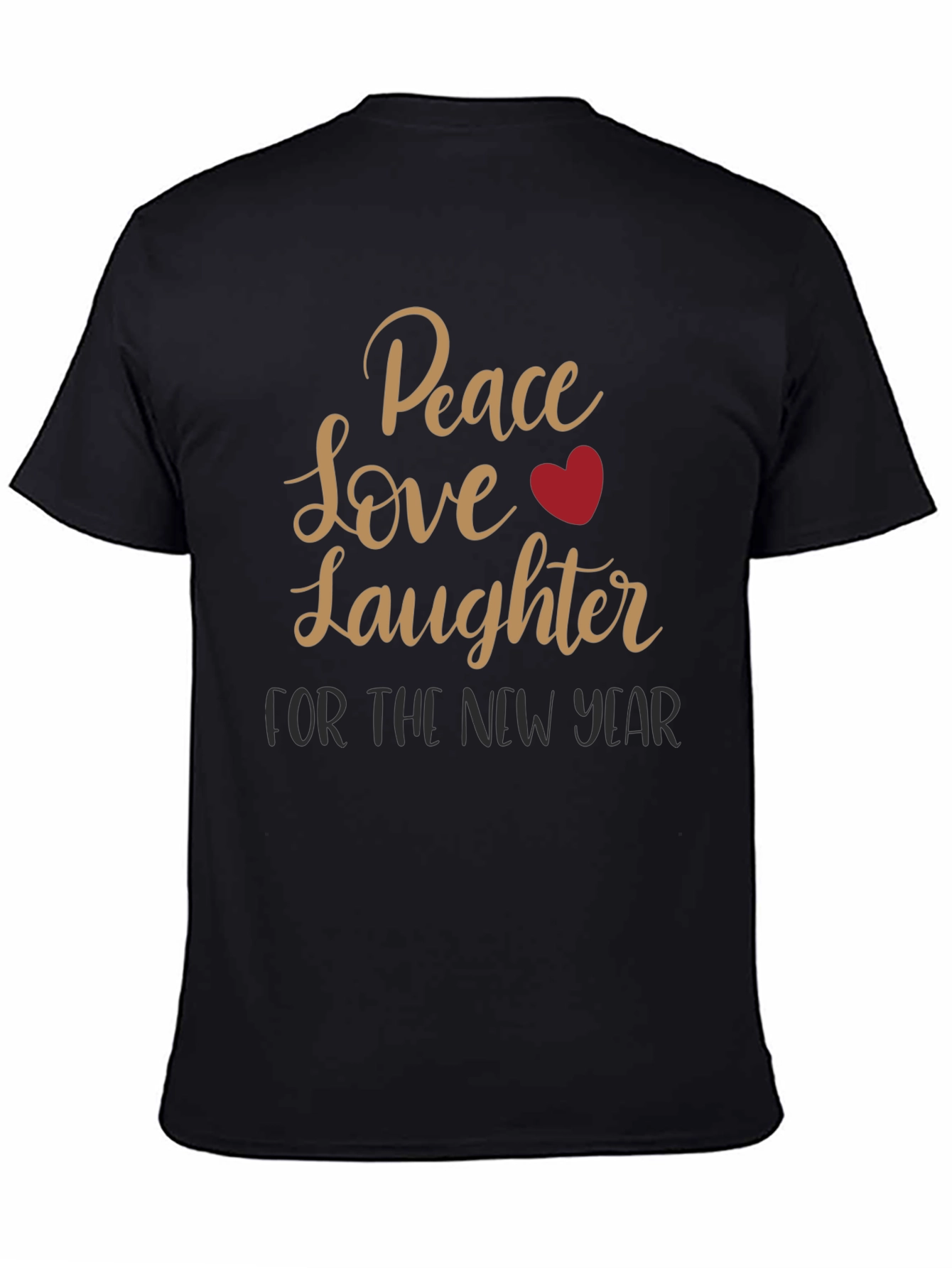 Peace Love Laughter New Year Graphic Tee