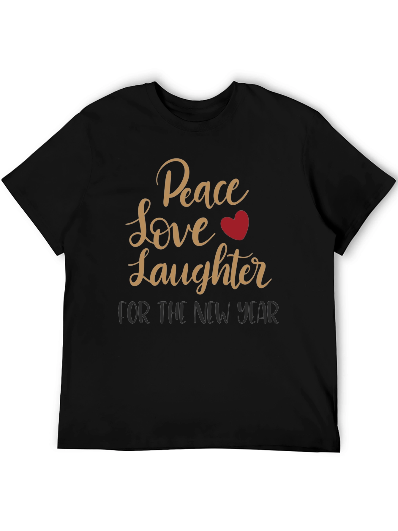 Peace Love Laughter New Year Graphic Tee