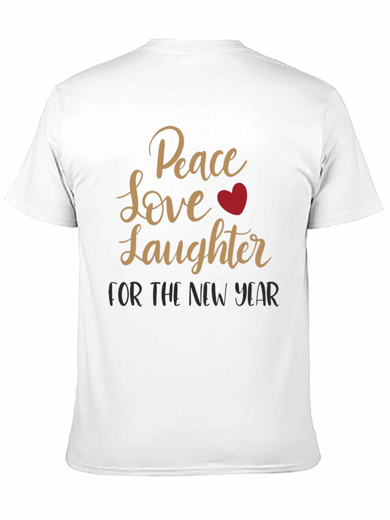 Peace Love Laughter New Year Graphic Tee
