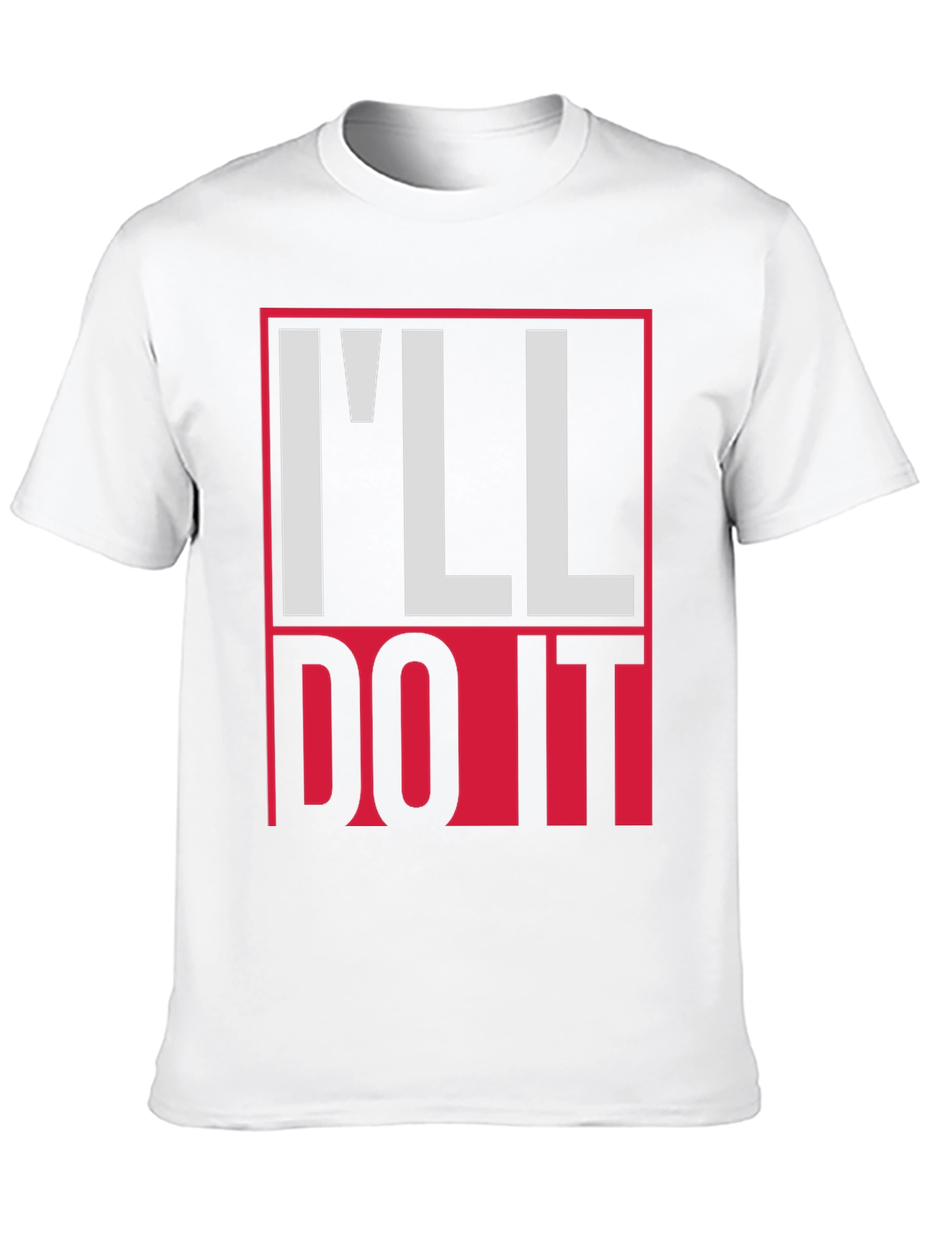 Ill Do It Graphic Tee - Bold Statement T-Shirt