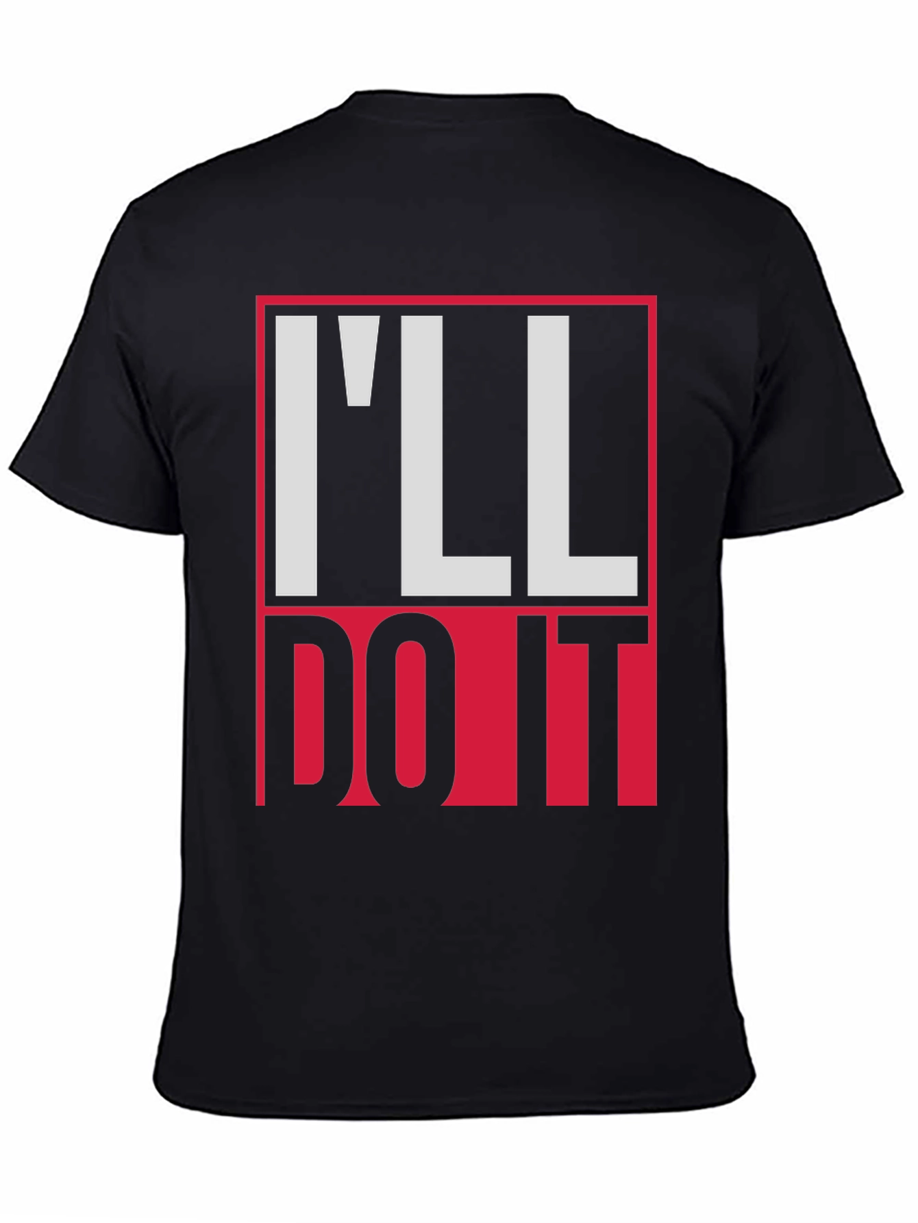 Ill Do It Graphic Tee - Bold Statement T-Shirt