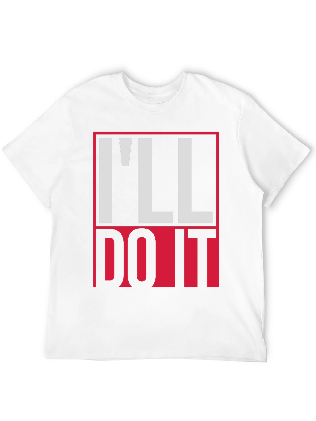 Ill Do It Graphic Tee - Bold Statement T-Shirt