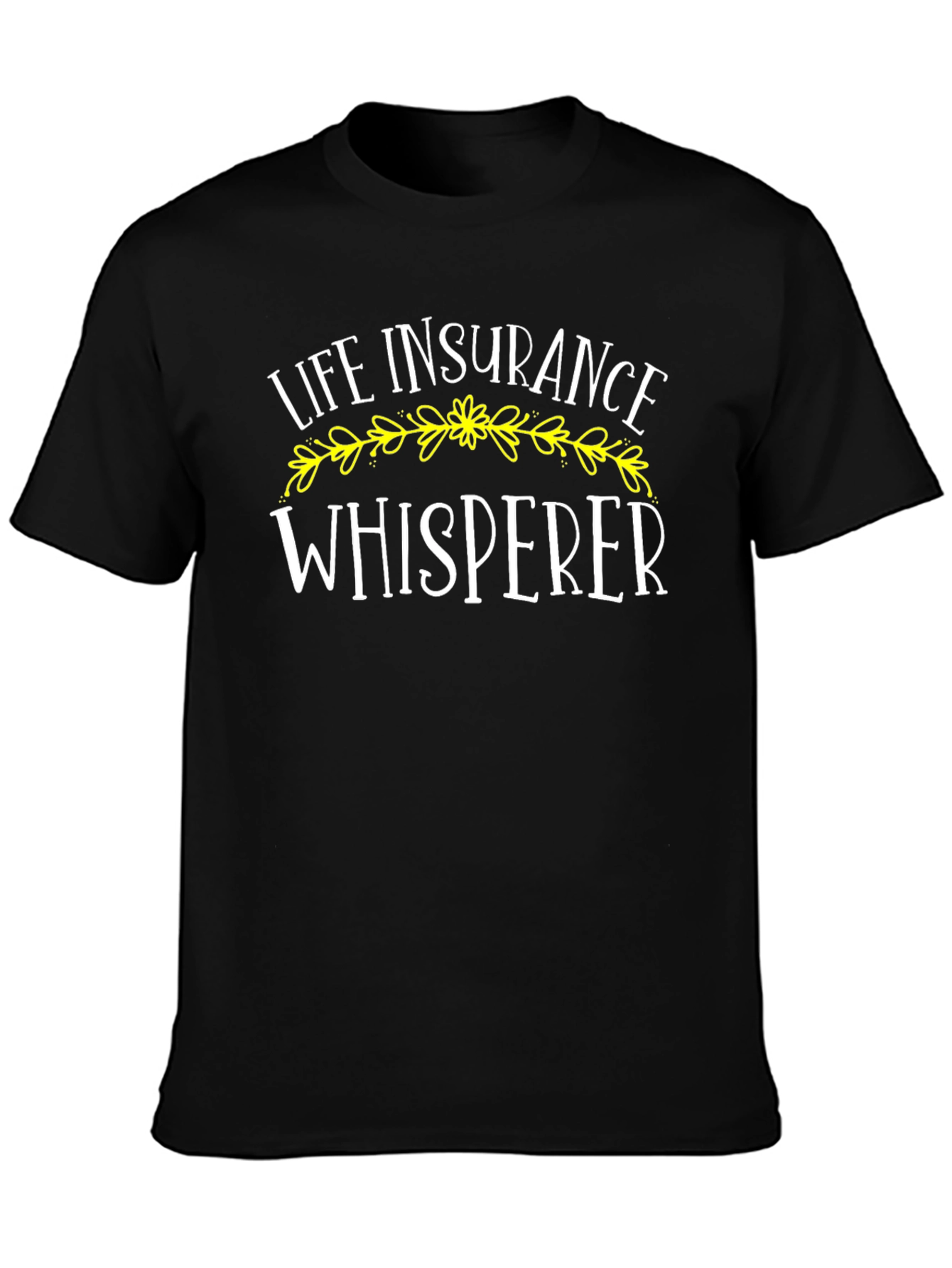 Life Insurance Whisperer Graphic T-Shirt