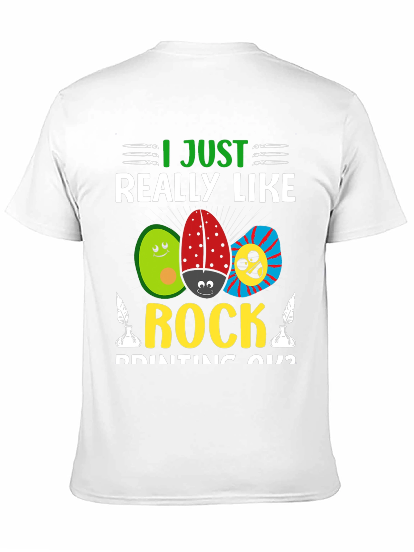 I Just Really Like Rock Painting Shirt