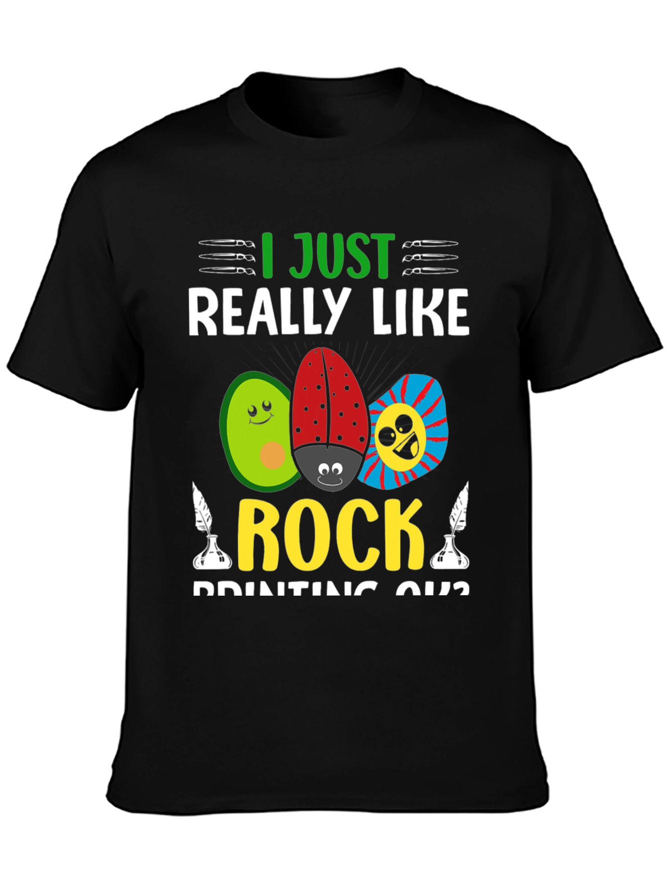 I Just Really Like Rock Painting Shirt