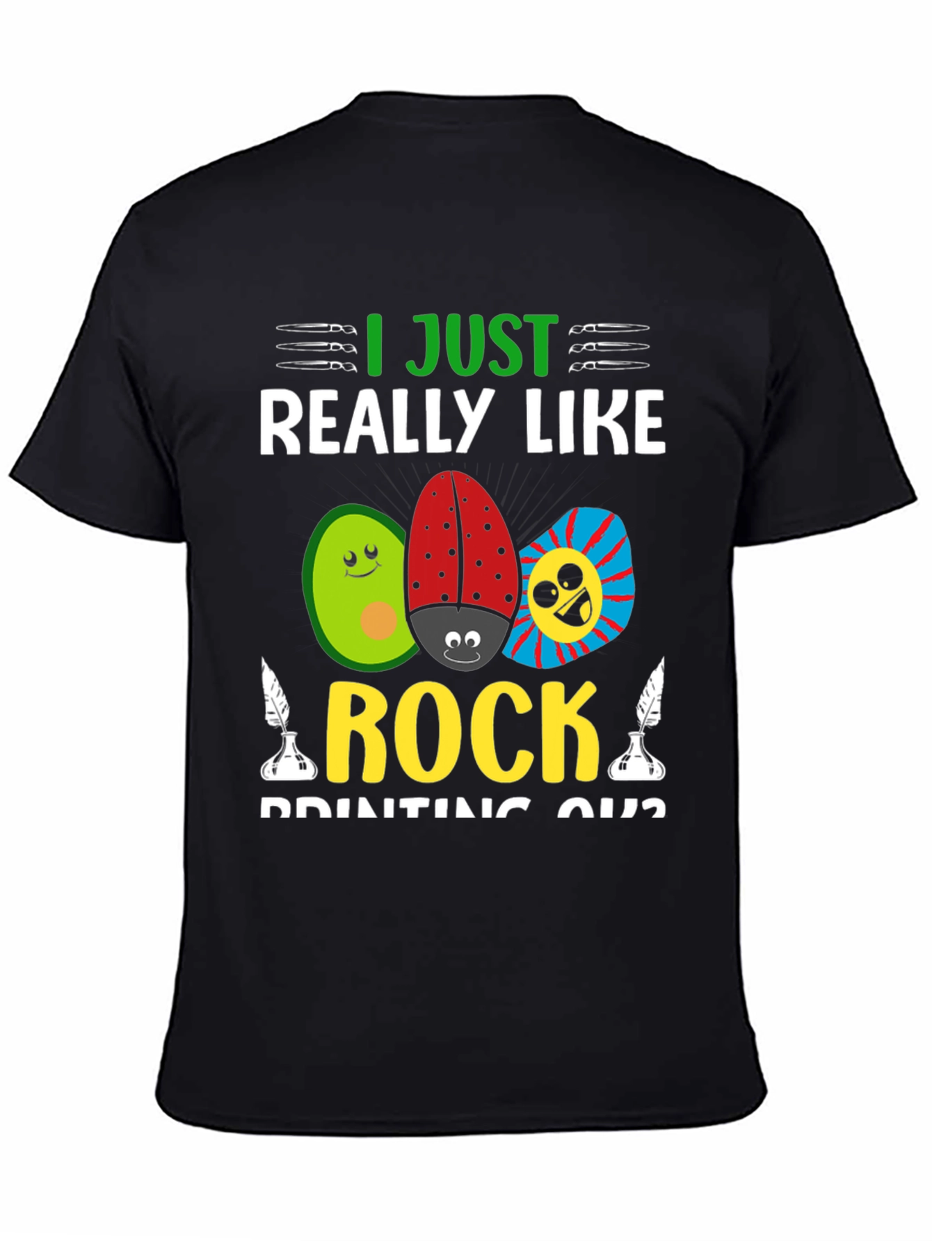 I Just Really Like Rock Painting Shirt