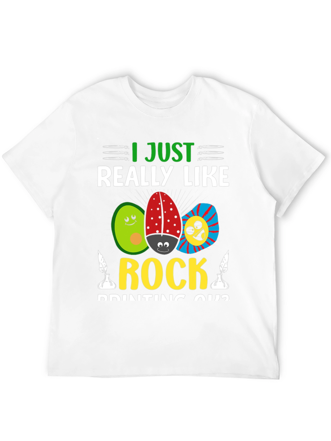 I Just Really Like Rock Painting Shirt