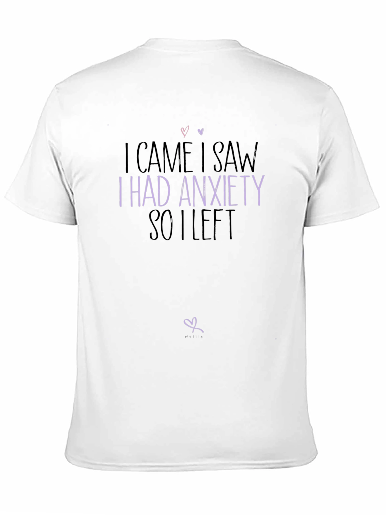I Came I Saw I Had Anxiety T-Shirt
