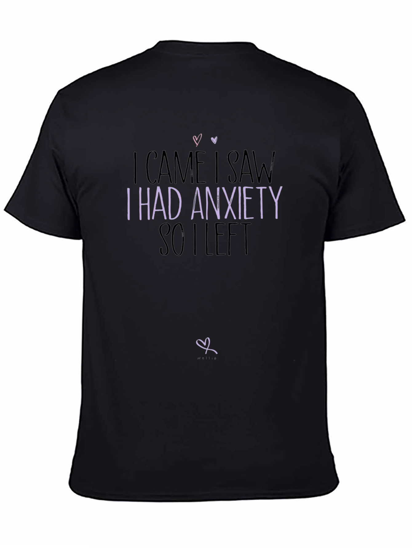 I Came I Saw I Had Anxiety T-Shirt