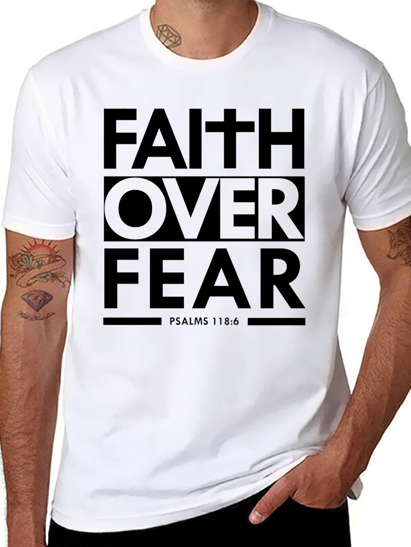 Faith Over Fear Graphic T-Shirt - Psalms 118:6