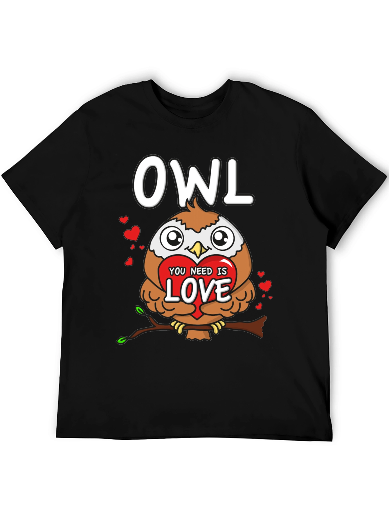 Owl You Need is Love Valentines T-Shirt