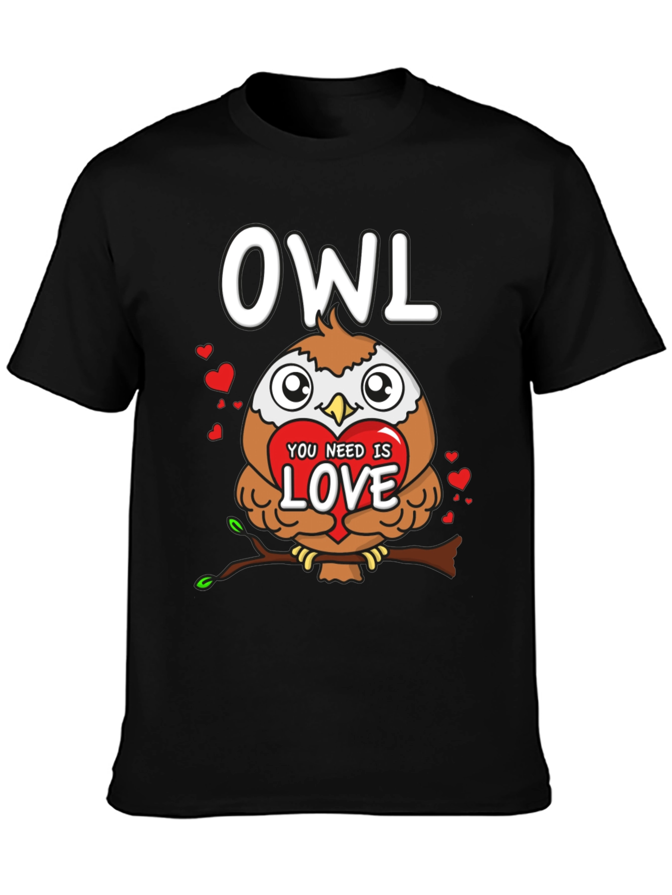 Owl You Need is Love Valentines T-Shirt