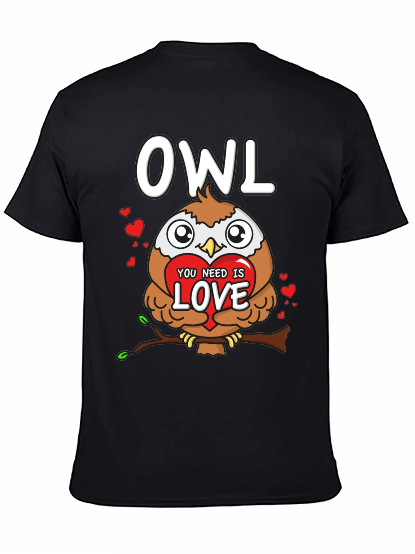 Owl You Need is Love Valentines T-Shirt