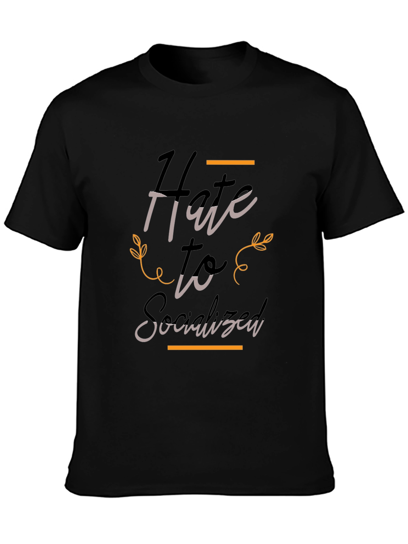 Hate to Socialize Tee - Stylish Black T-Shirt