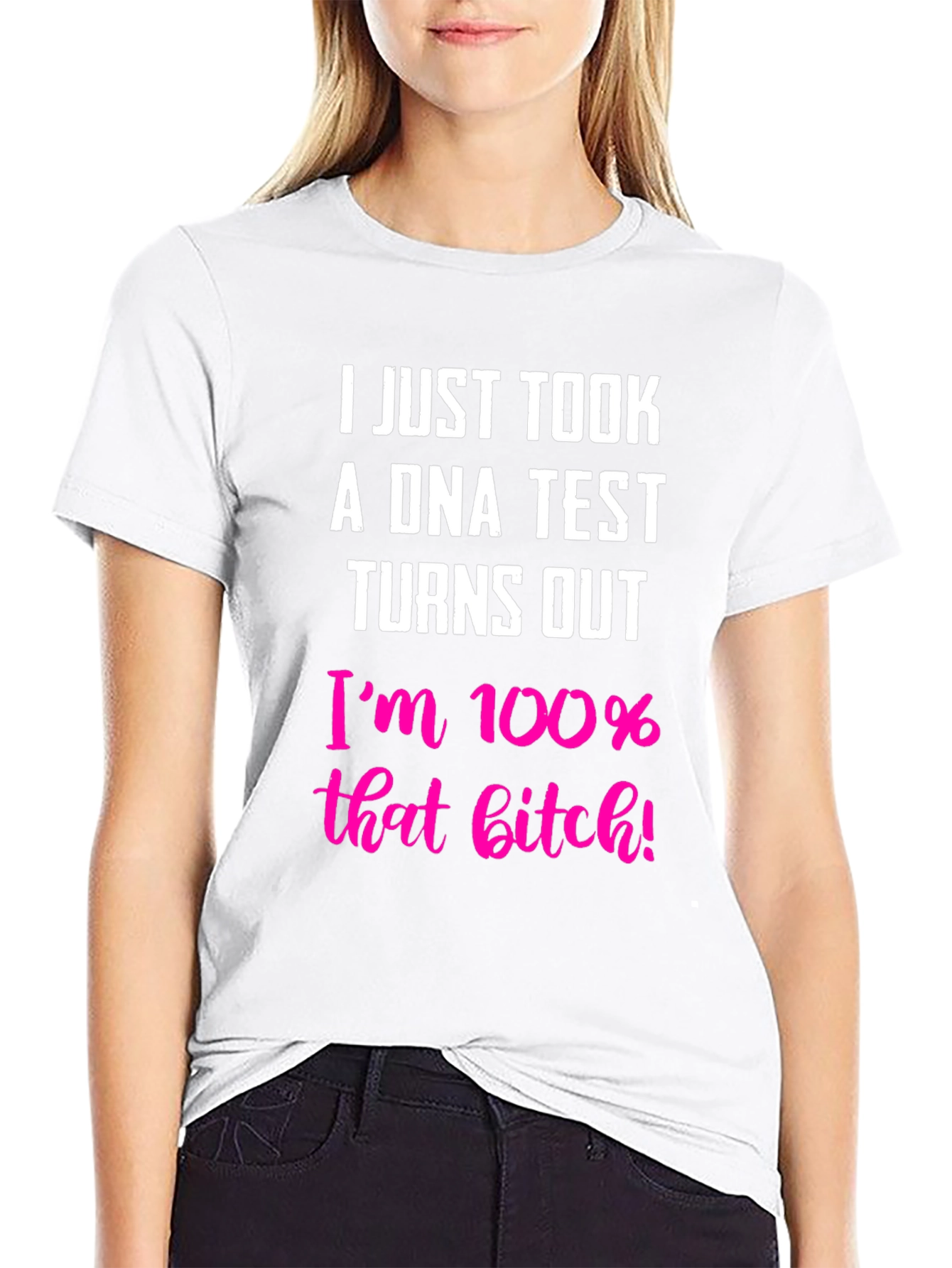 100% That B*tch T-Shirt - Bold Statement Tee