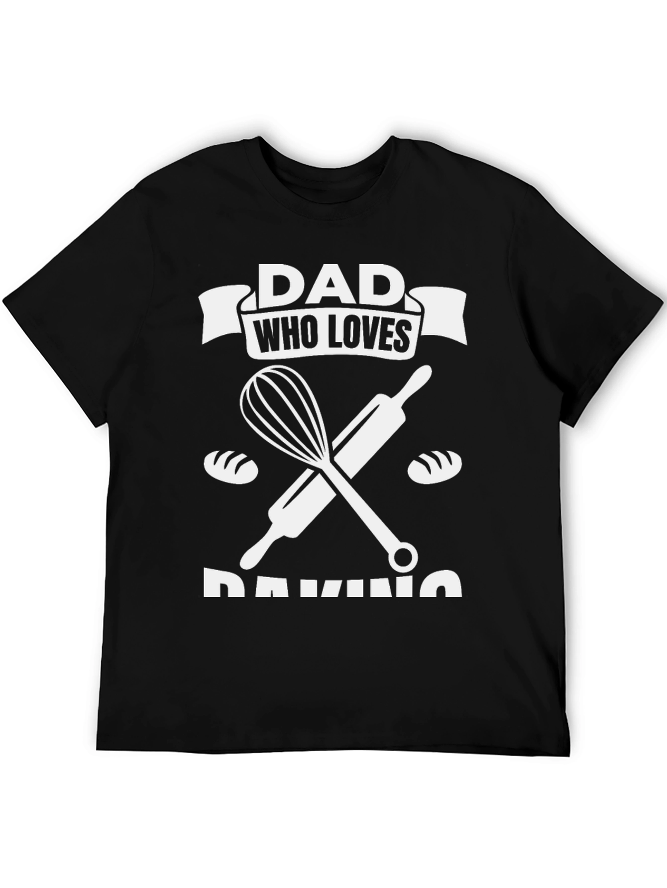 Dad Who Loves Baking T-Shirt - Perfect Gift