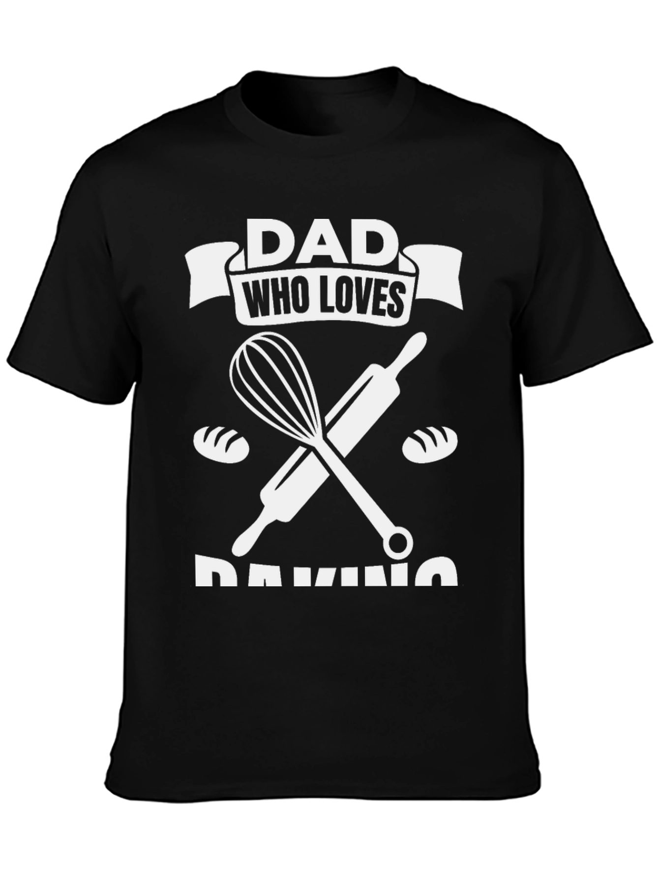 Dad Who Loves Baking T-Shirt - Perfect Gift
