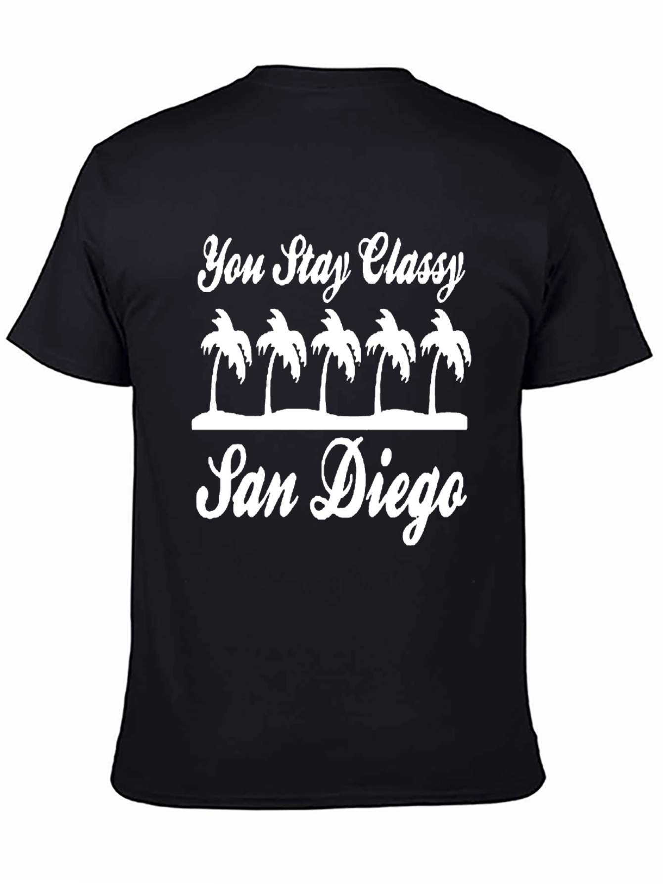 You Stay Classy San Diego Graphic T-Shirt