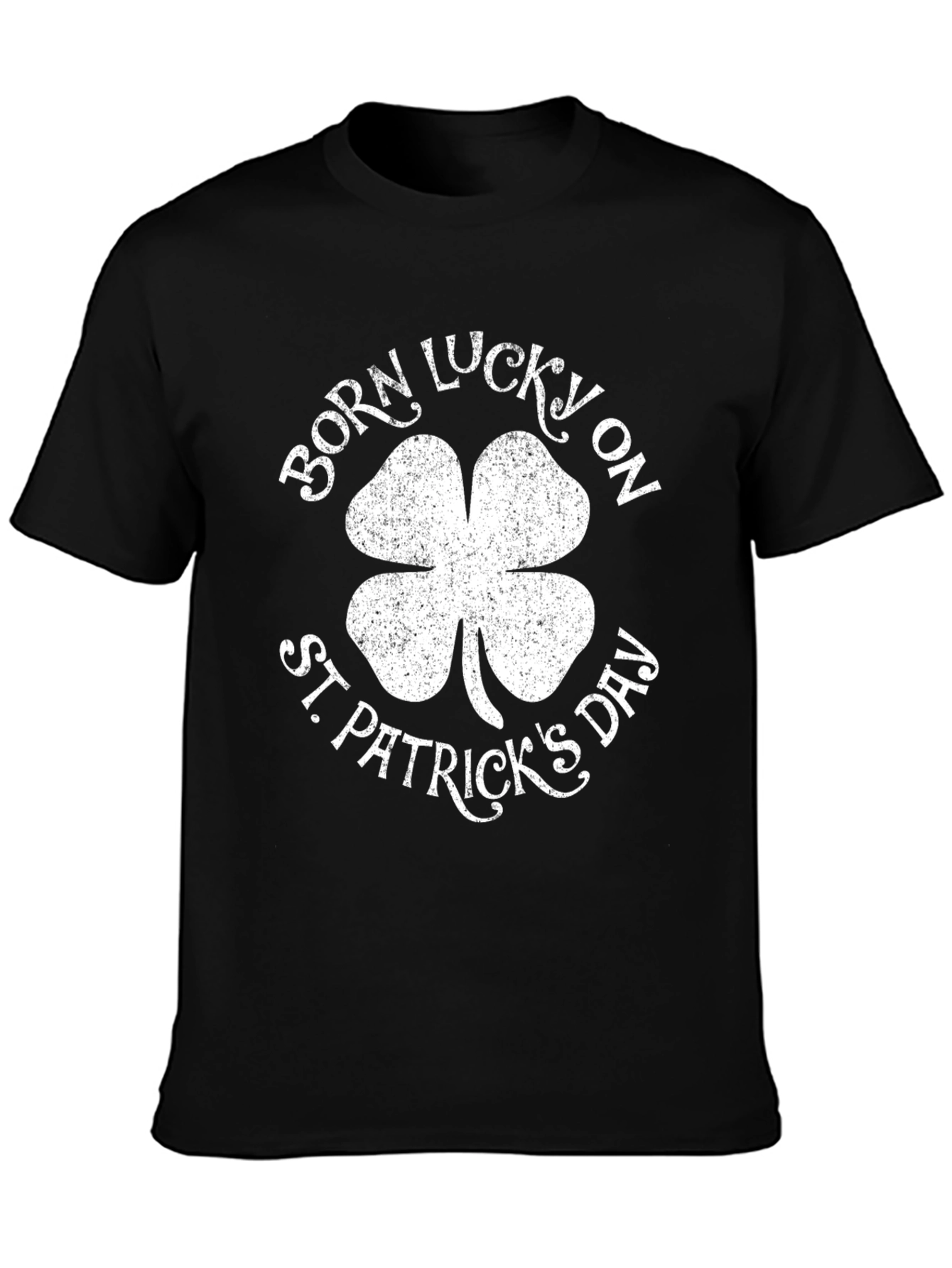 Born Lucky St. Patricks Day T-Shirt