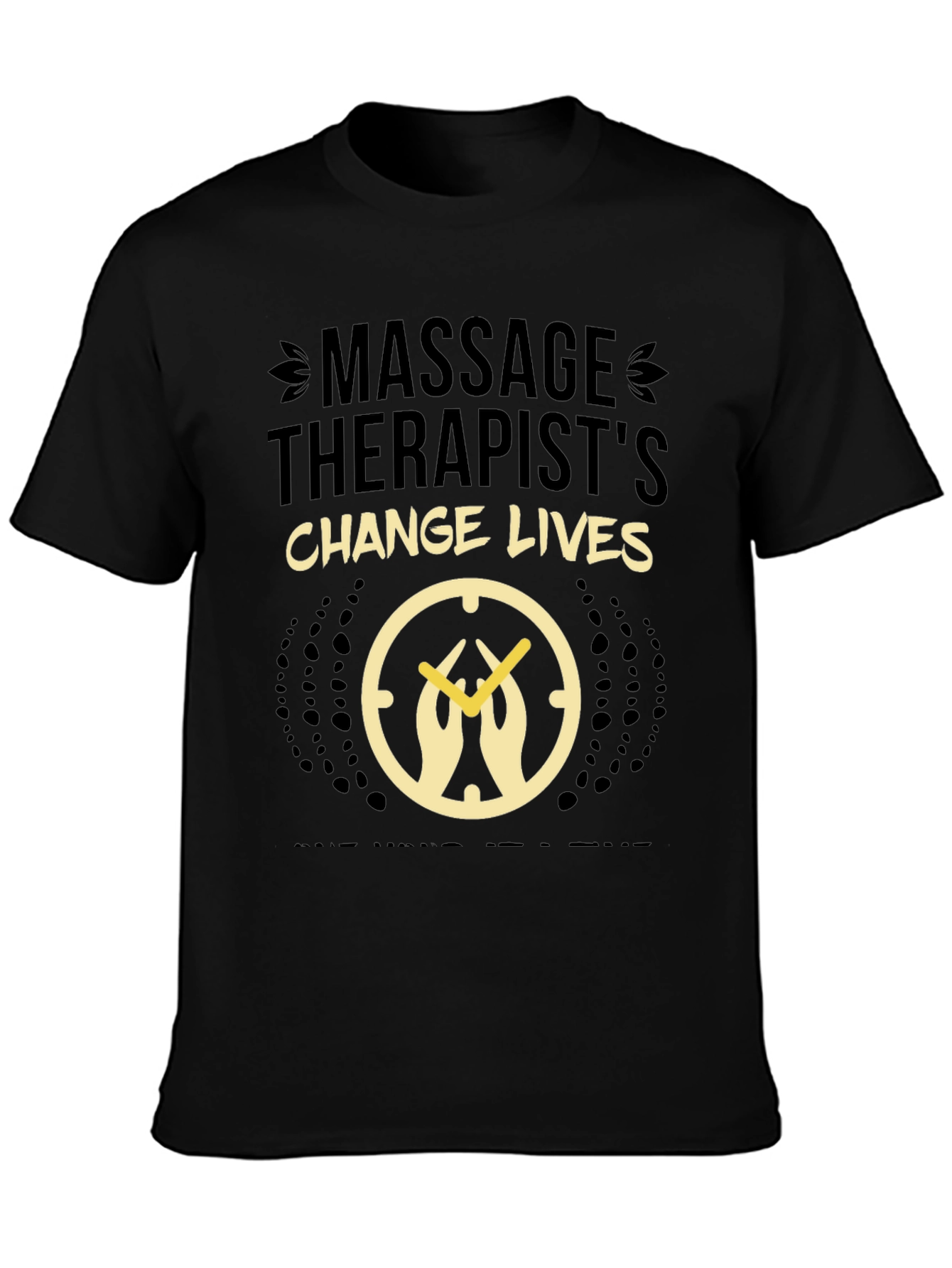 Massage Therapists Change Lives T-Shirt