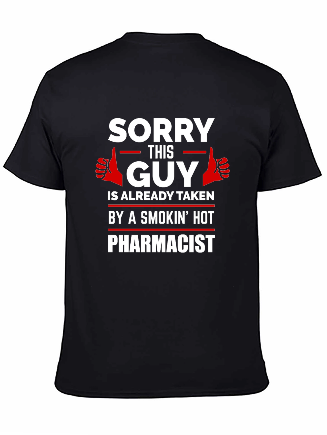 Funny Taken by a Hot Pharmacist T-Shirt