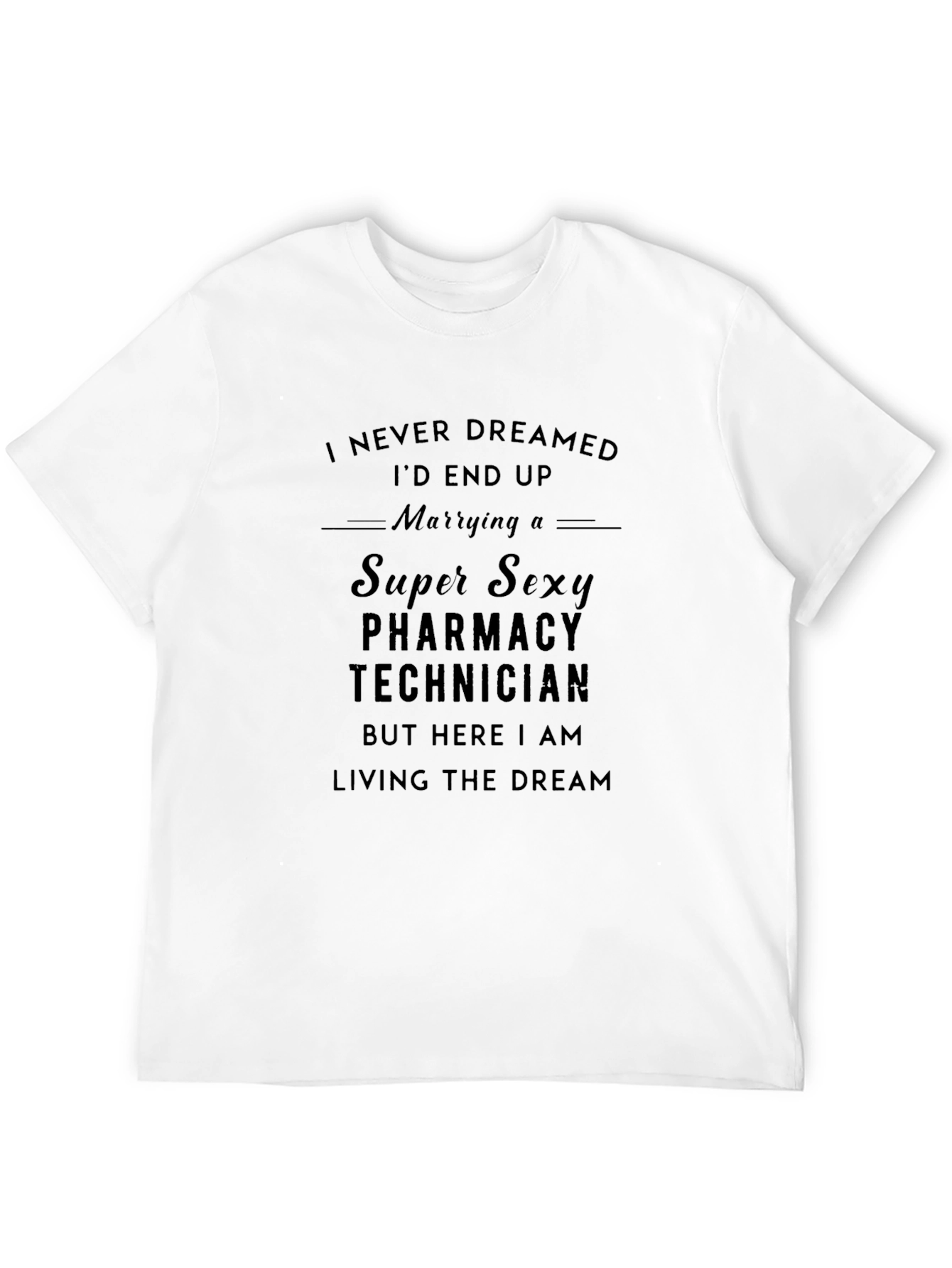 Super Sexy Pharmacy Technician T-Shirt