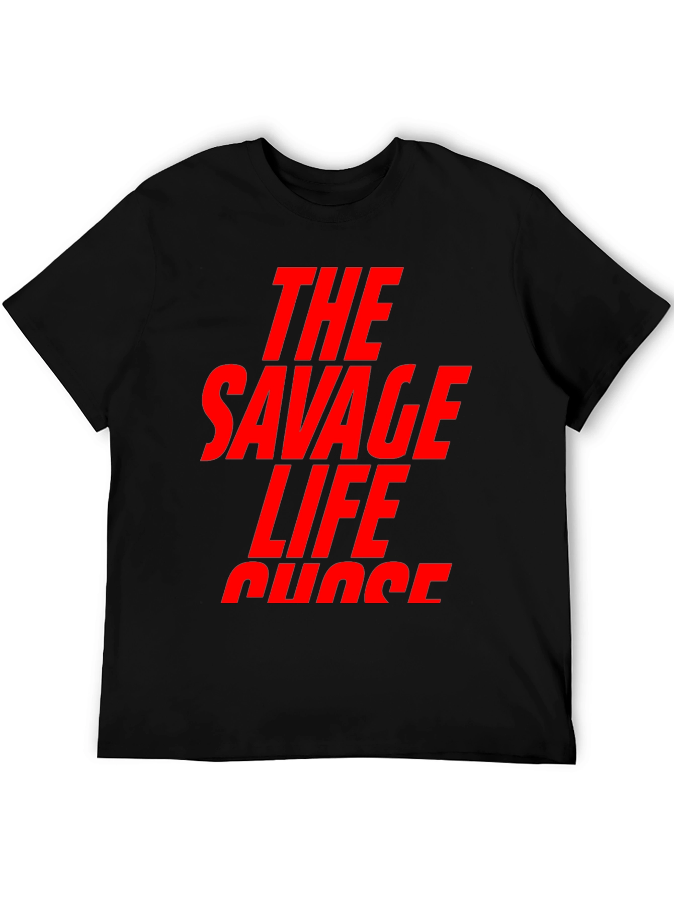 The Savage Life T-Shirt - Bold Graphic Tee