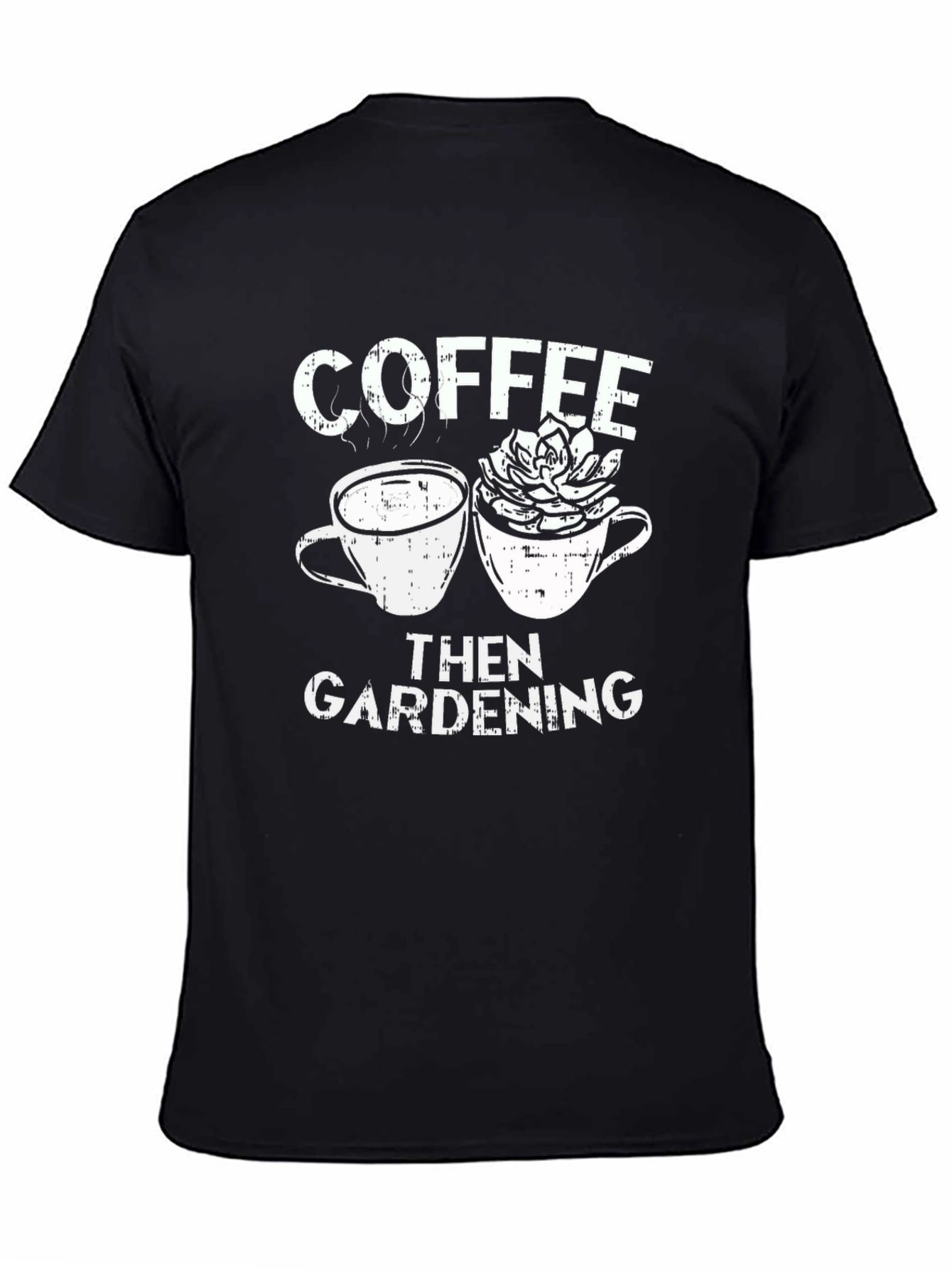 Coffee Then Gardening Graphic T-Shirt
