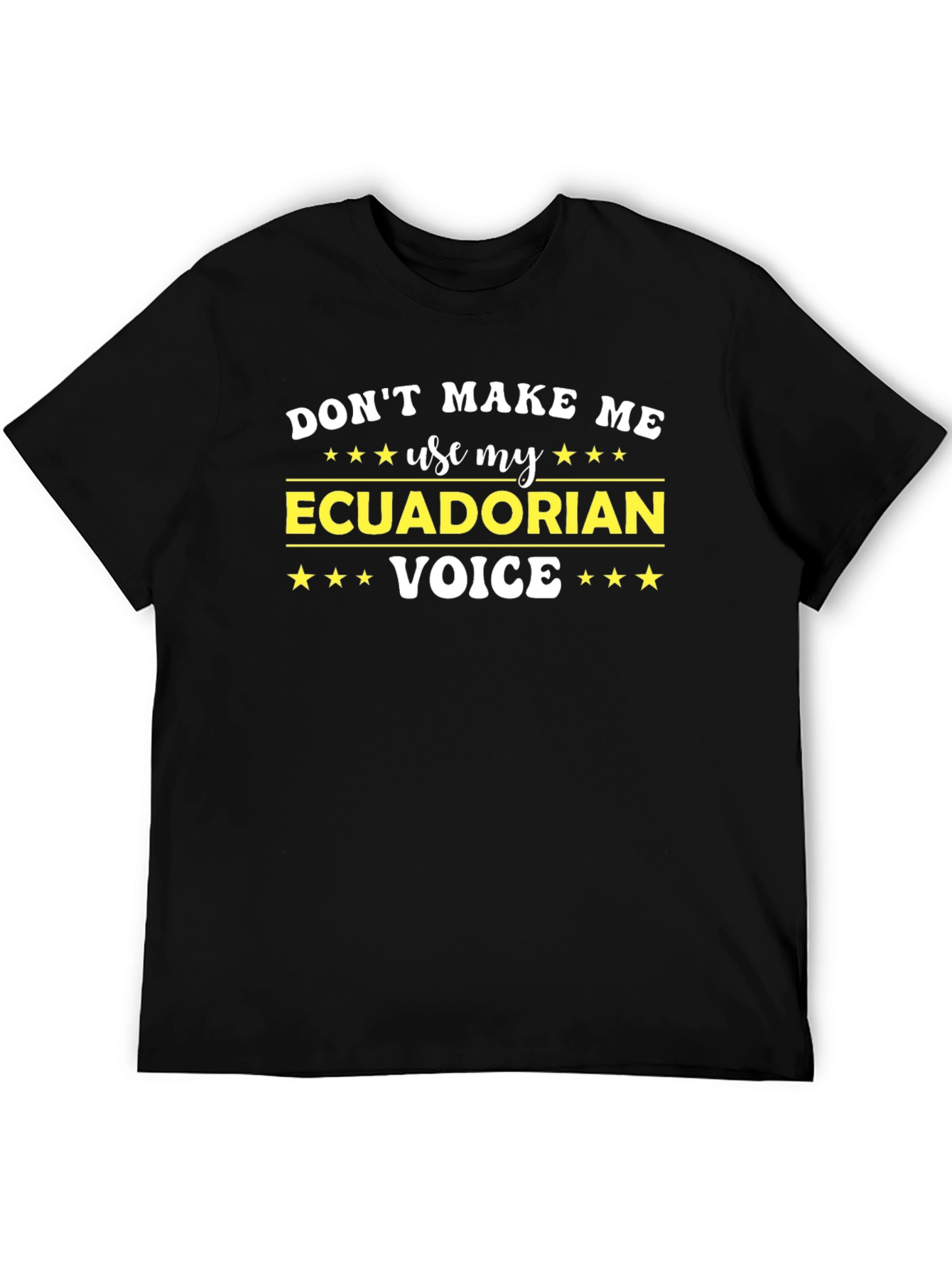 Ecuadorian Voice T-Shirt - Funny Novelty Tee