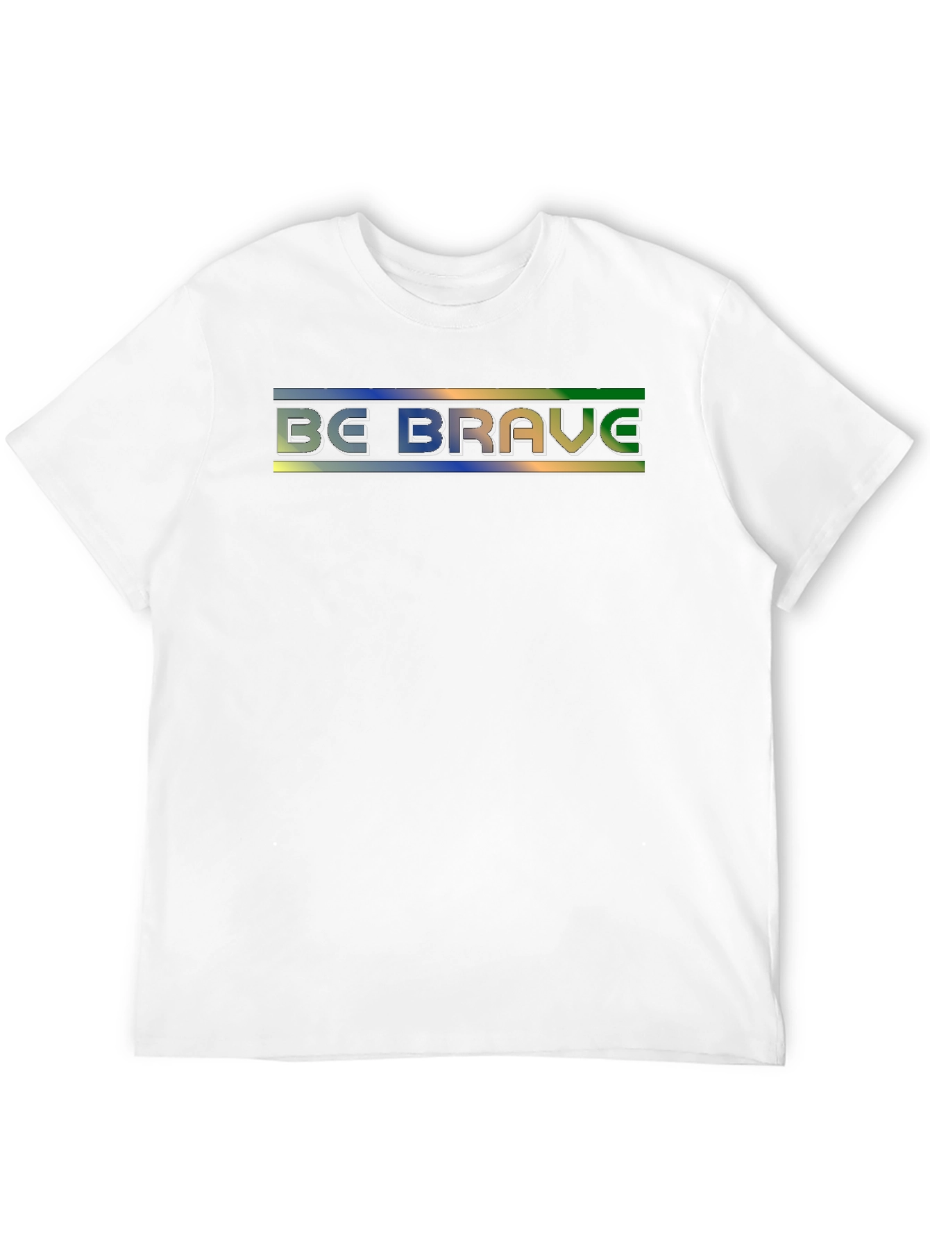 Be Brave T-Shirt - Motivational Graphic Tee