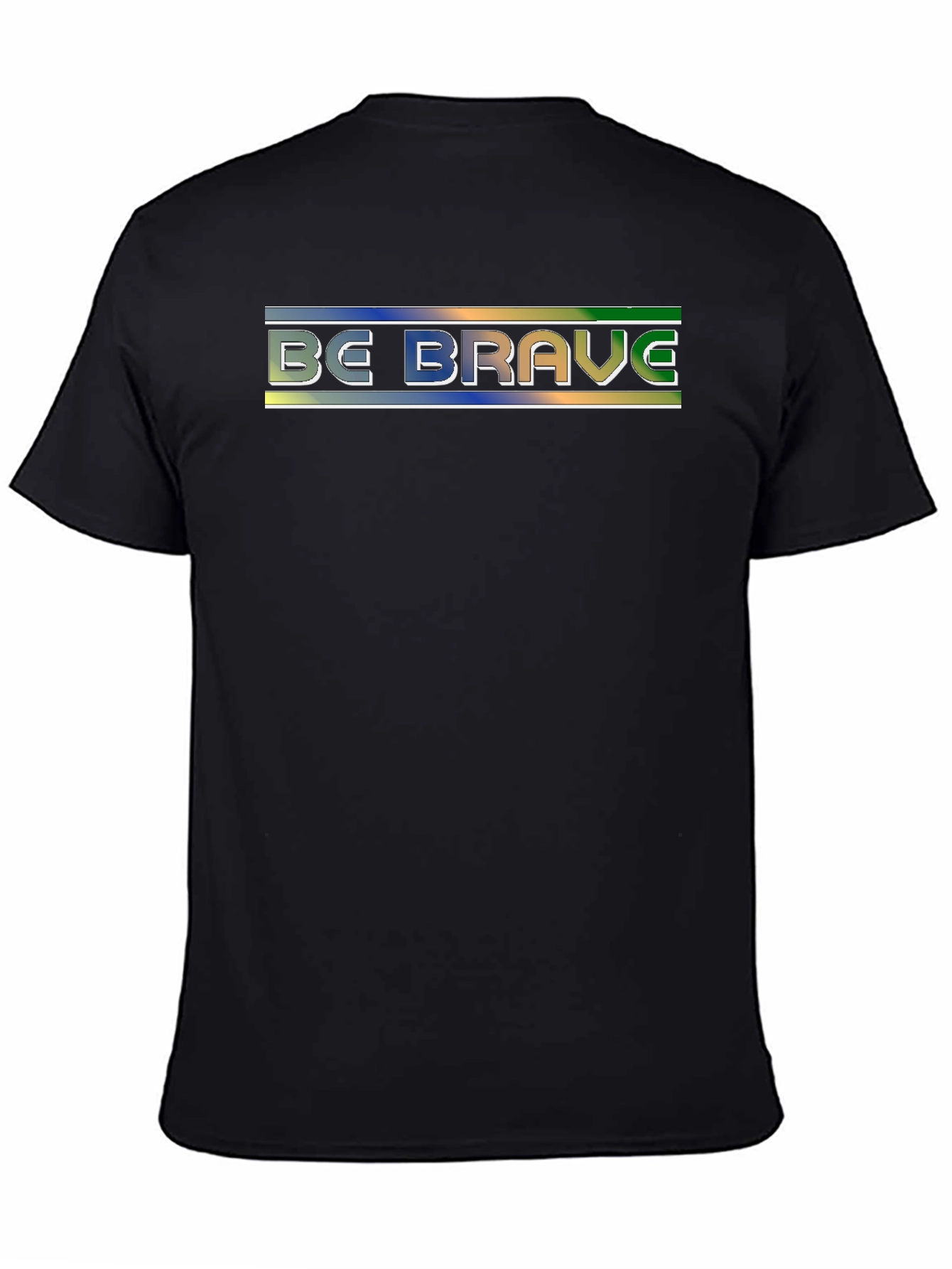 Be Brave T-Shirt - Motivational Graphic Tee