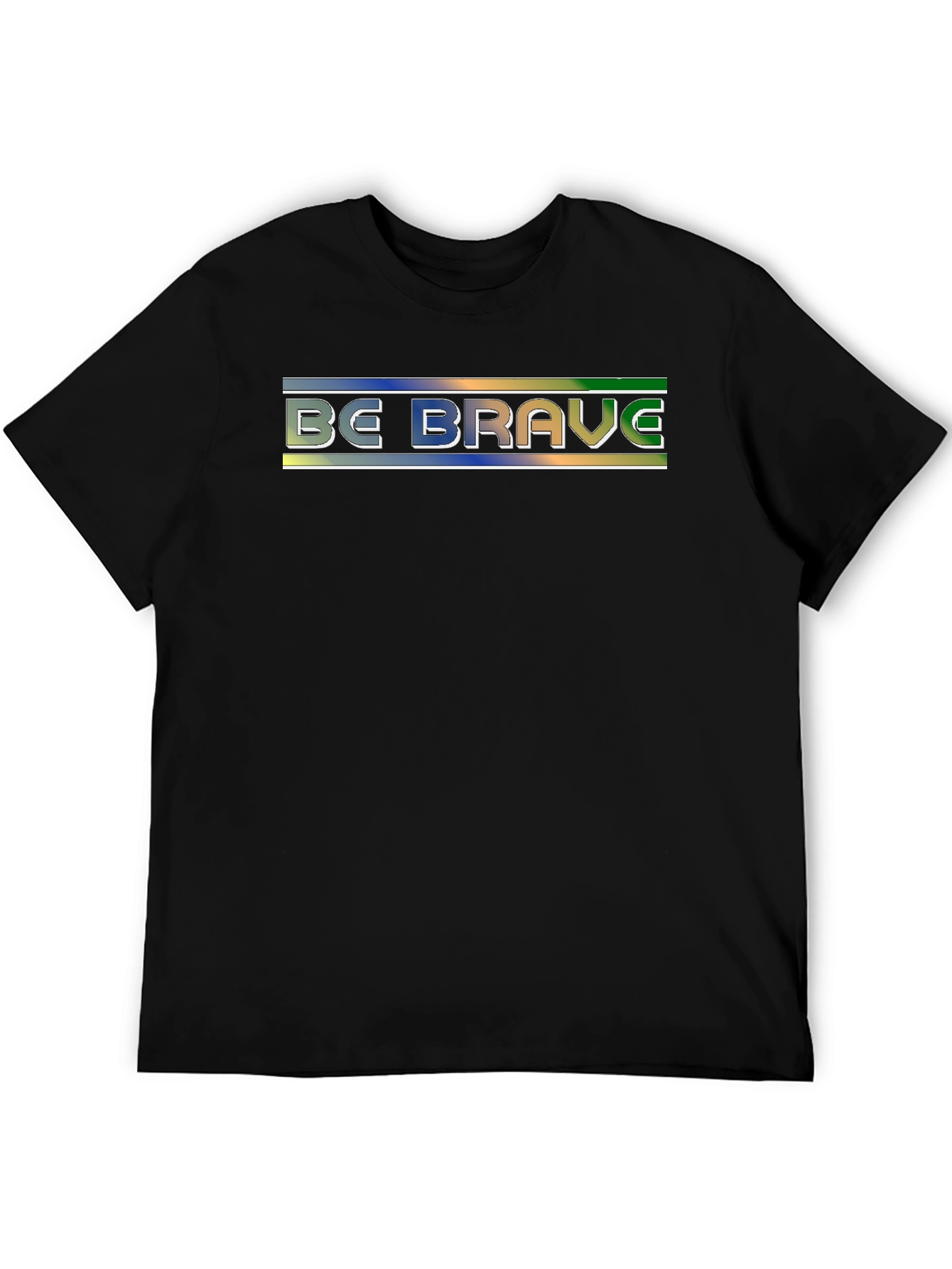 Be Brave T-Shirt - Motivational Graphic Tee