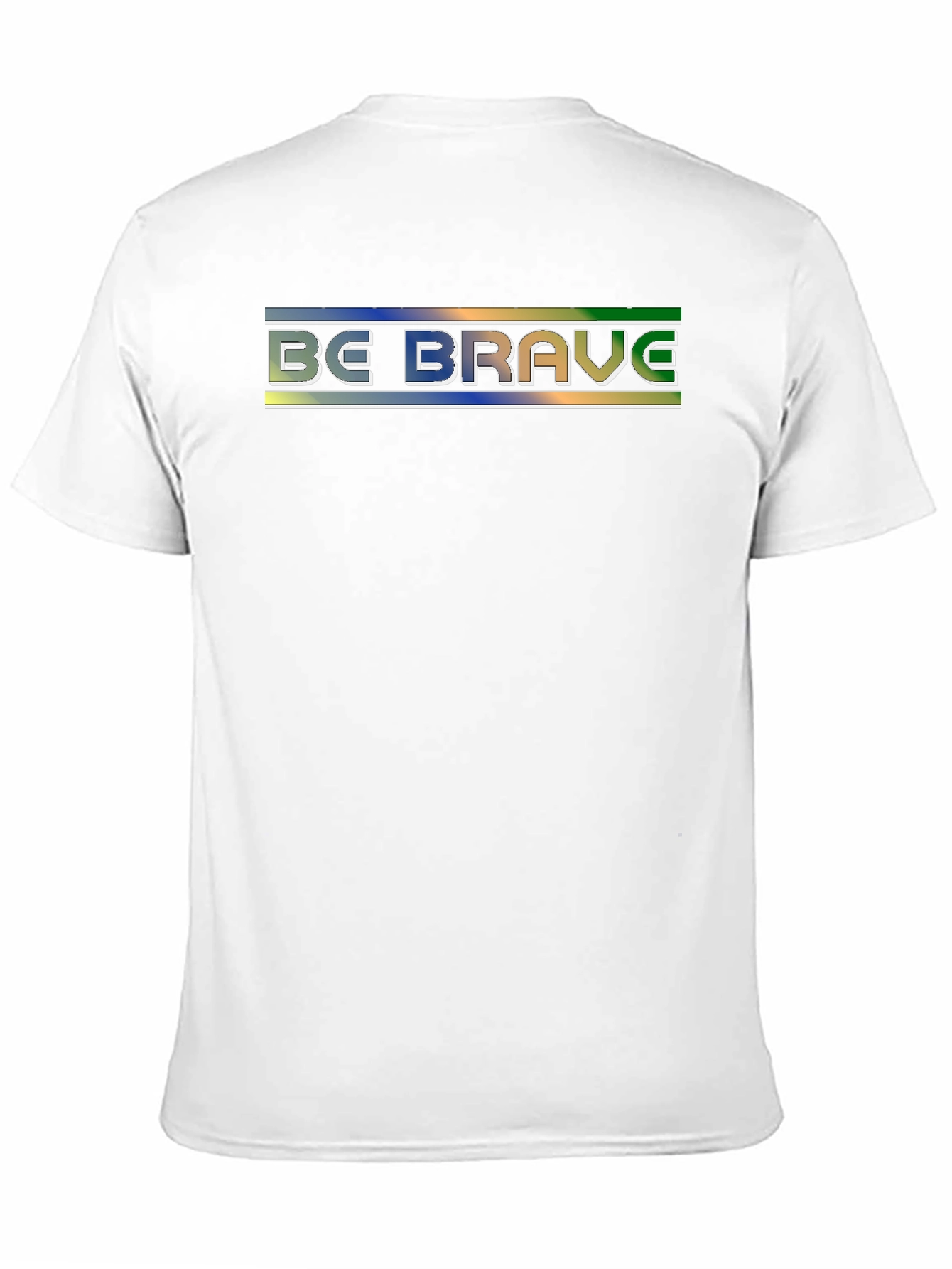 Be Brave T-Shirt - Motivational Graphic Tee