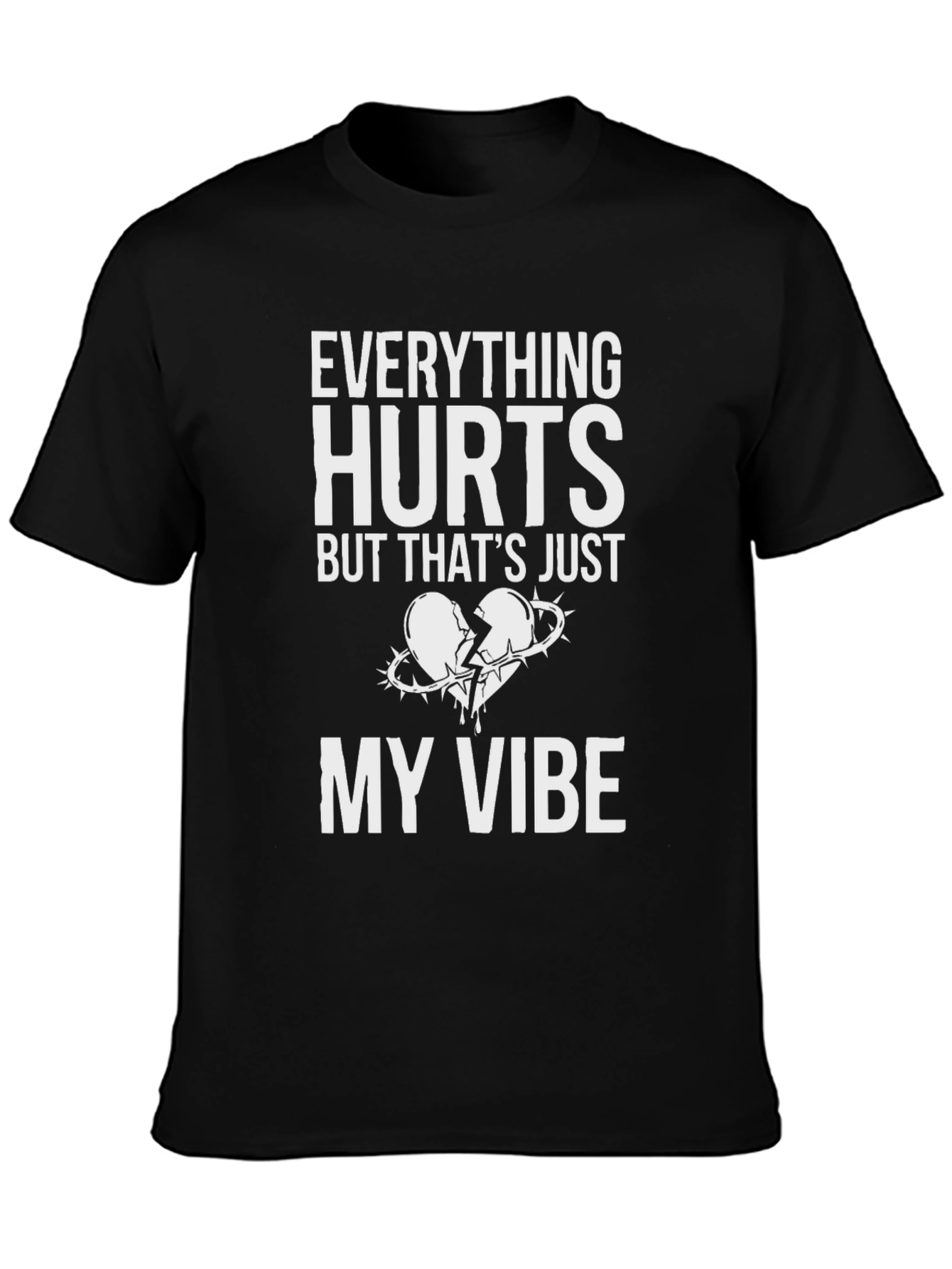 Everything Hurts Broken Heart T-Shirt