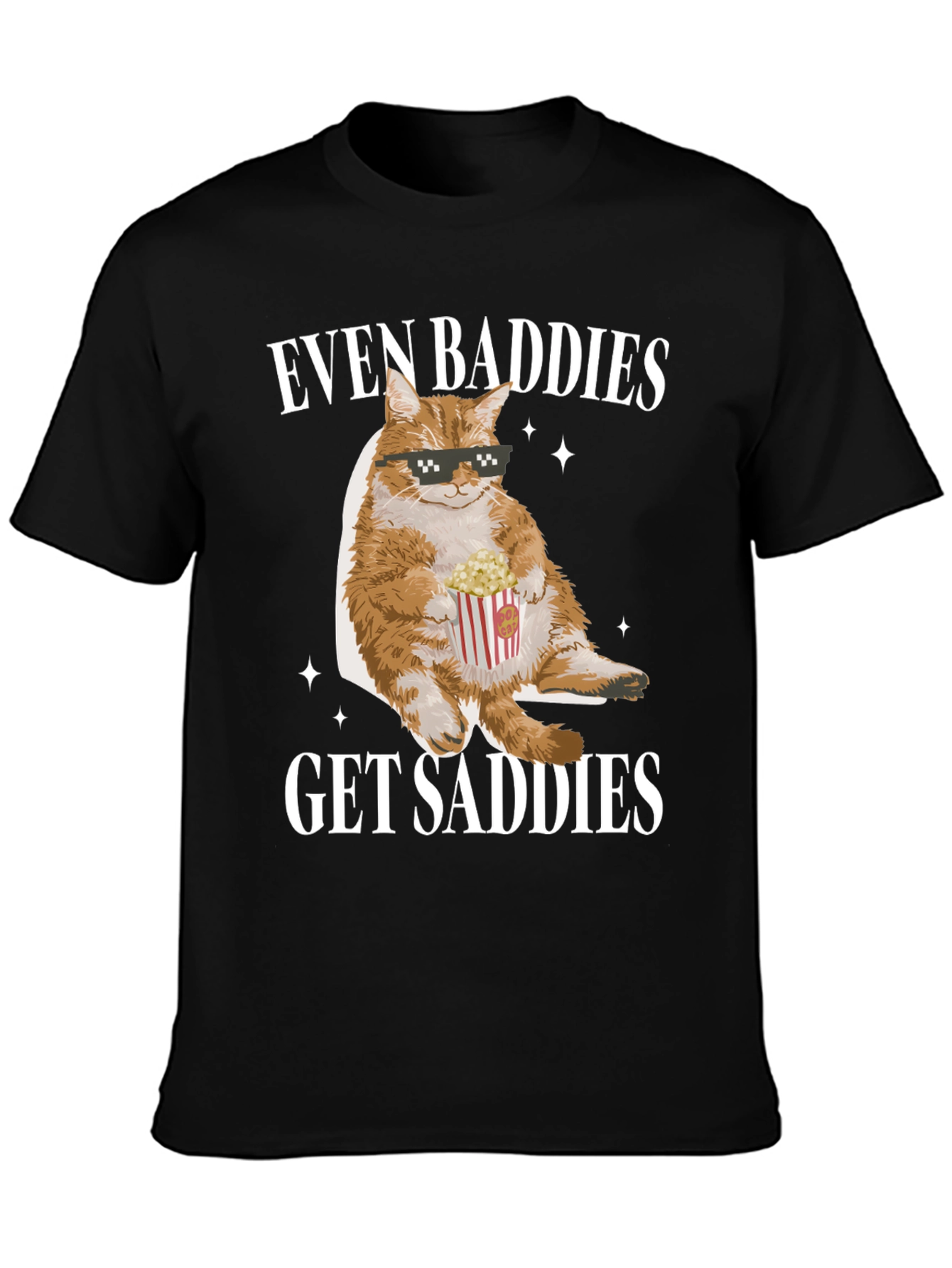Even Baddies Get Saddies Cat T-Shirt