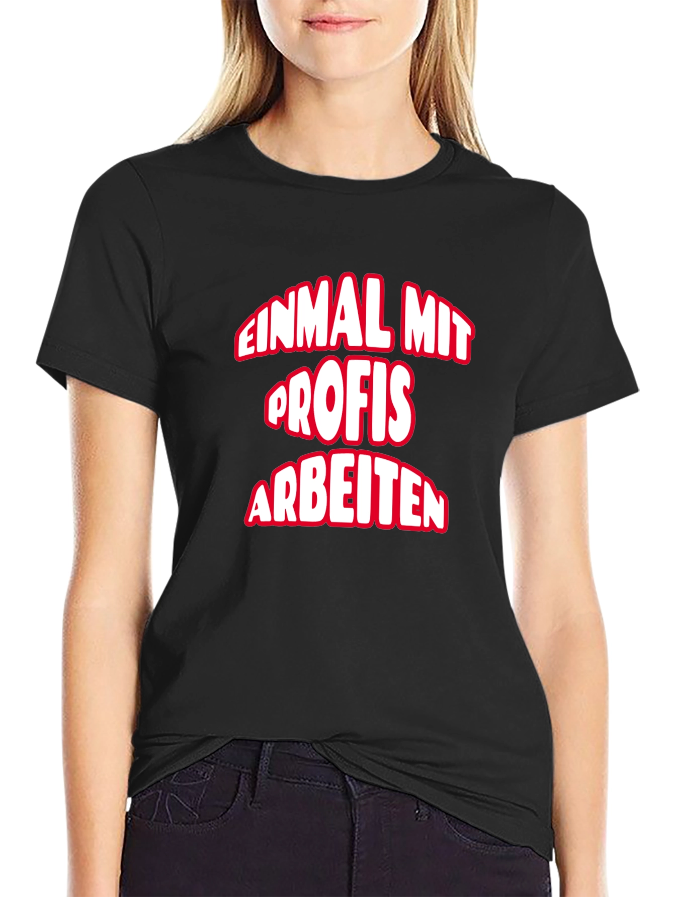 Einmal Mit Profis Arbeiten T-Shirt