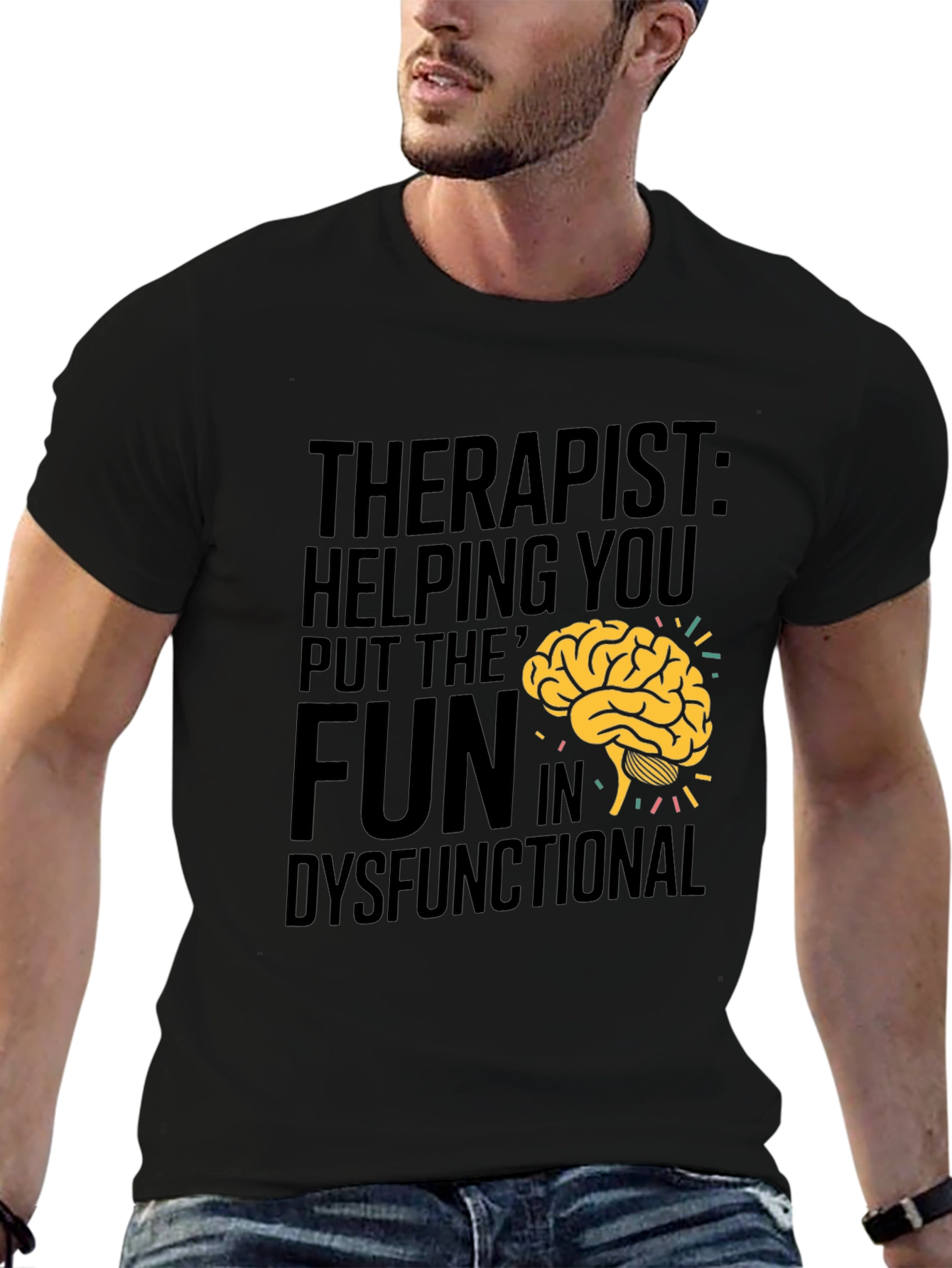 Therapist Fun Dysfunctional Humor T-Shirt