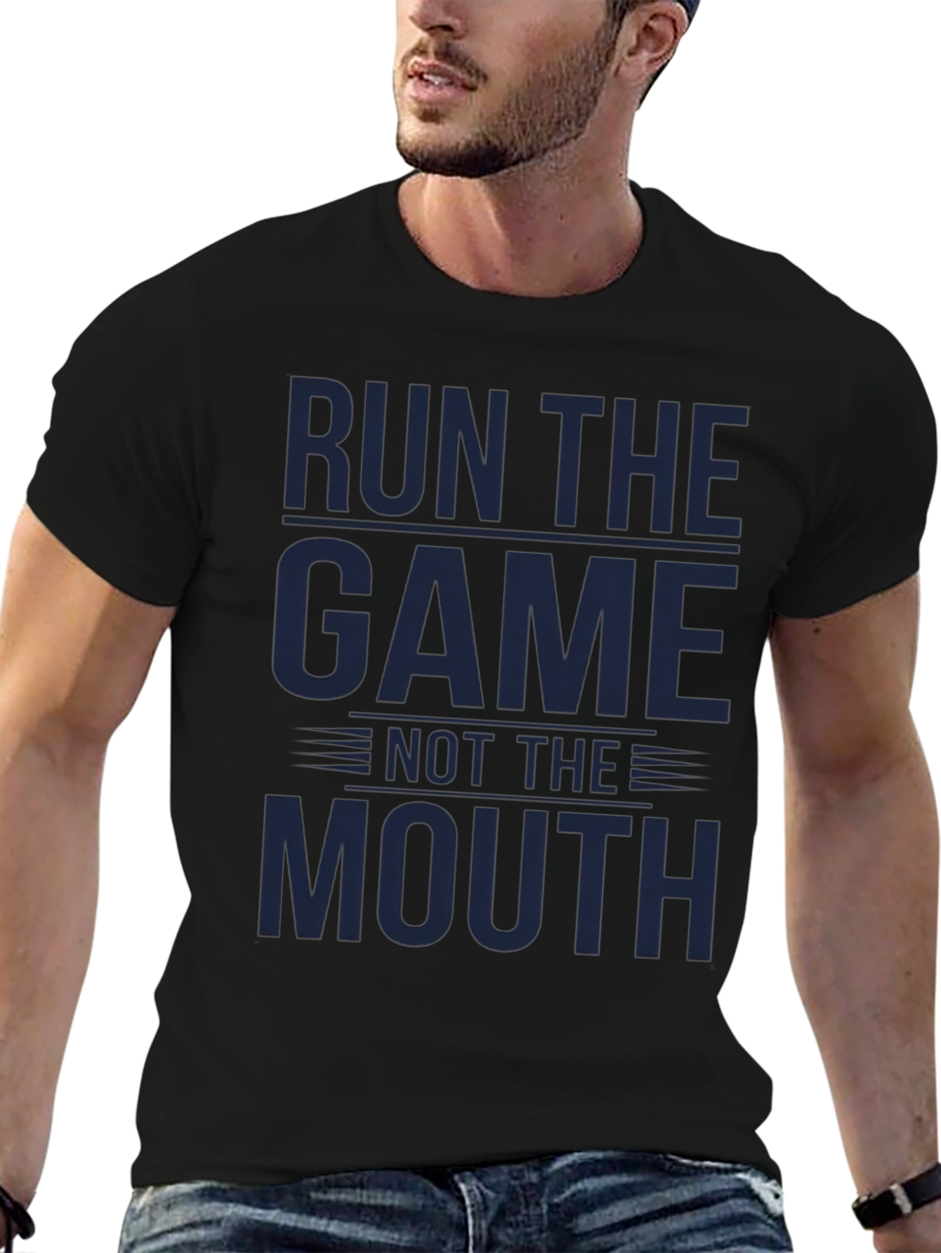Run The Game Not The Mouth - Graphic T-Shirt
