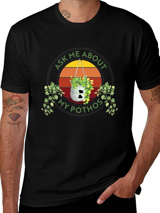 Ask Me About My Pothos Plant T-Shirt